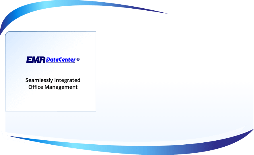 EMR Datacenter&reg; Seemlessly Integrated Office Management